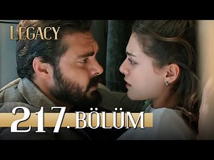 Emanet 217. Bölüm | Legacy Episode 217