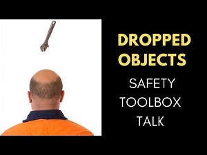 Dropped Objects Safety Toolbox Talk (Falling Objects)