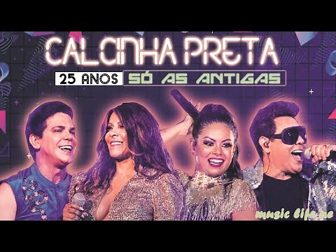 Calcinha Preta - Só as Antigas
