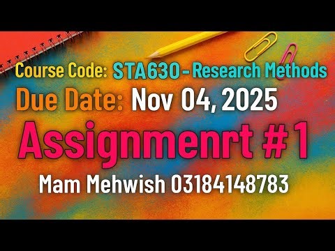STA630 Assignment 1 Solution | Research Methods