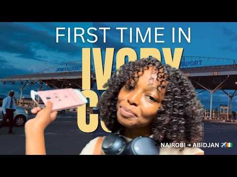 Travel with me from Kenya 🇰🇪 to Ivory coast🇨🇮|solo Travel vlog