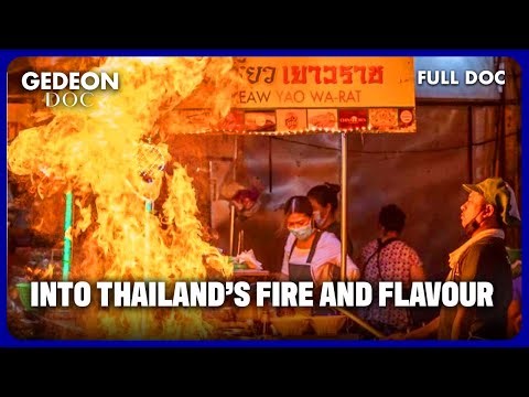 COOKING THE WOLRD : Thailand, street flavours and northern traditions | FOOD TRAVEL DOC