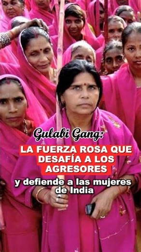 El ejército femenino que protege a las mujeres en India #gulabigang #india #historiasreales #mujeres