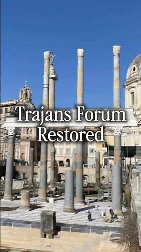 Trajan’s Forum Restored: Ancient Rome Reveled