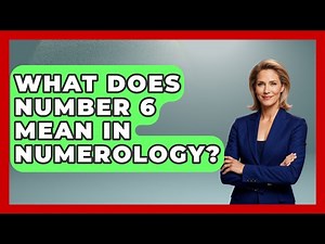 What Does Number 6 Mean In Numerology? - Astrology Awakening