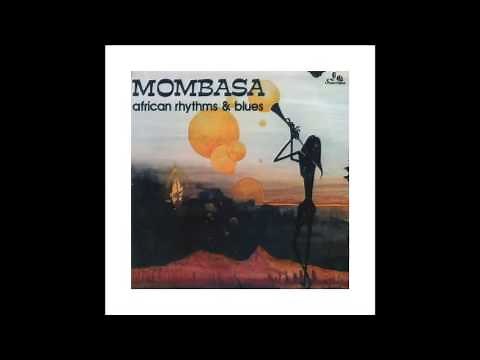 Mombasa - African Rhythms & Blues (full album)