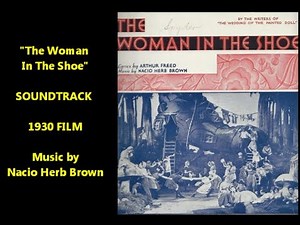 "The Woman In The Shoe" = best music from 1930 film Lord Byron of Broadway