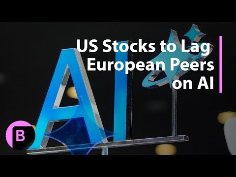 US Stocks to Lag European Peers on AI