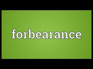 Forbearance Meaning