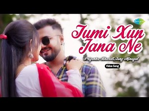 Tumi Xun Jana Ne | Priyanka Bharali, Tony Minuyal | David Kashyap | Assamese Love Song | Music Video