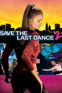 Save the Last Dance 2 (2006) - Movie