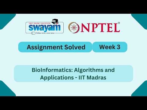 BioInformatics Algorithms and Applications Week 3 || NPTEL ANSWERS 2026 #nptelexam #myswayam #nptel