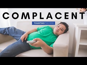 Word of the Day: Complacent (Unit 1, Video 8)