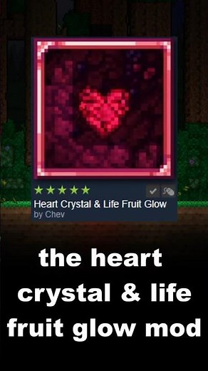 Terraria Mod of the Day: Heart Crystal & Life Fruit Glow Edition