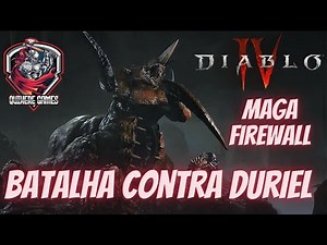 Diablo 4 - MAGO FireWall -Batalha contra o Duriel
