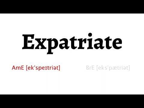 How to Pronounce expatriate in American English and British English