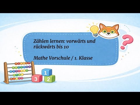 Zählen lernen: vorwärts und rückwärts bis 10 | Mathe 1. Klasse einfach erklärt