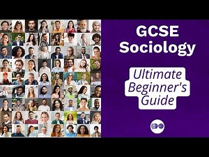 GCSE Sociology: Your Ultimate Beginner's Guide 📘