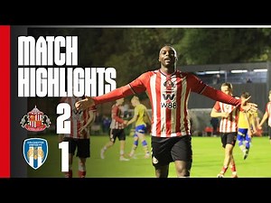 Abdullahi At The Double! | Sunderland AFC U21s 2 - 1 Colchester United U21s | PL Cup Highlights