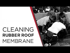 Best Practices: Cleaning EPDM Rubber Roof Membrane