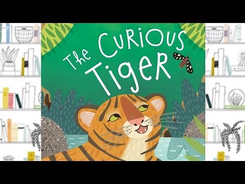 THE CURIOUS TIGER | STORYTIME FOR KIDS | READ ALOUD FOR KIDS