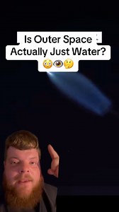 Is outer space just water? 🤔 #outerspace #space #water #firmament #reality #theory #mystery #sad | itsweirdtime