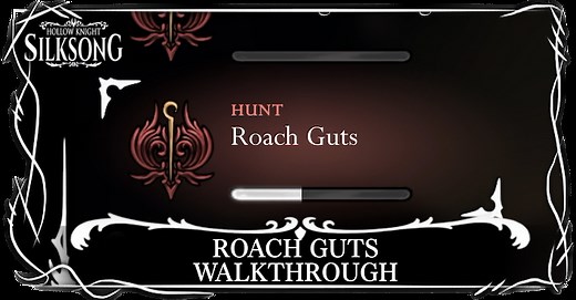 Roach Guts Walkthrough | Hollow Knight: Silksong｜Game8