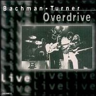 Bachman-Turner Overdrive - Live
