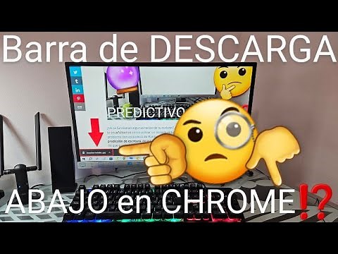 ⚙️💻 Como PONER la BARRA de DESCARGAS ABAJO en GOOGLE CHROME FÁCIL y RÁPIDO