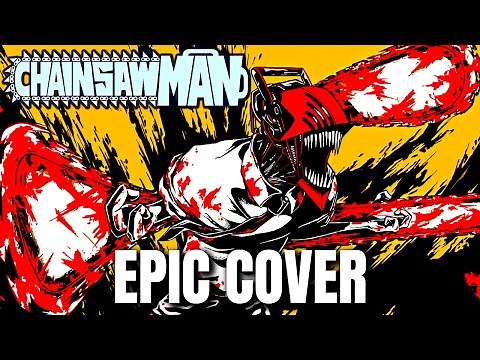 Chainsaw Man OP Theme (KICK BACK) Epic Cover