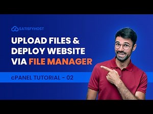 cPanel Tutorial - 02 | How to Upload Files and Deploy Website Using File Manager
