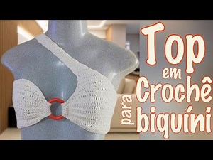 Top de crochê para biquíni passo a passo - Dengo de Mainha💝