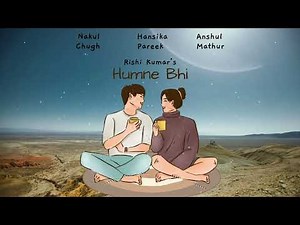 Humne Bhi (Lyrical) | Rishi Kumar | ‪@hansikaapareek‬ | ‪@nakulchugh29‬ | Ishq | New Indie Song