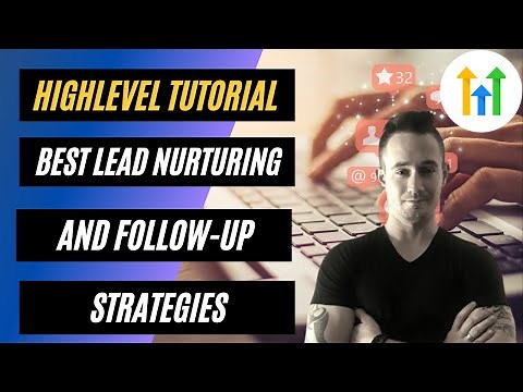 Best Lead Nurturing and Follow Up Strategies ✅ #GoHighLevel Tutorial