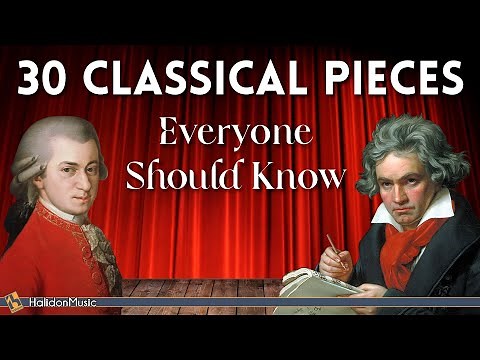 30 Classical Music Pieces Everyone Should Know