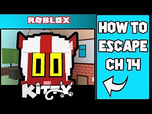 Roblox Kitty Chapter 14 | How To Escape Kitty Ch 14 Full Walkthrough