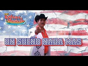 UN SUEÑO NADA MAS - BALSAS MUSICAL (Video Oficial)