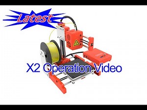 Easythreed X2 operation video latest, guide for first successful print.