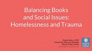 Balancing Books and Social Issues: Homelessness and Trauma