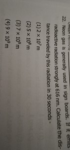 22. Neon gas is generally used in sign boards. If it emis radio... | Filo