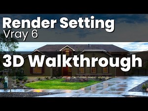 3D Walkthrough Render Setting 3dsmax & Vray 6 I Practical