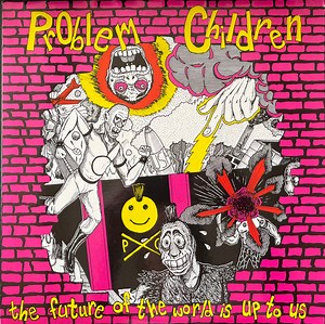 Problem Children - The Future Of The World Is Up To Us