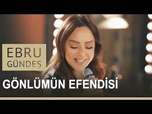 Ebru Gündes Gönlümün Efendisi Müziksiz