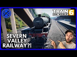 The SEVERN VALLEY RAILWAY Is In TRAIN SIM WORLD 6?! (Mod)