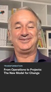 From Operations to Projects: The New Model for Change