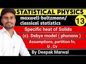 Debye specific heat model of solids | quantum specific heat of solids | statistical mechanics