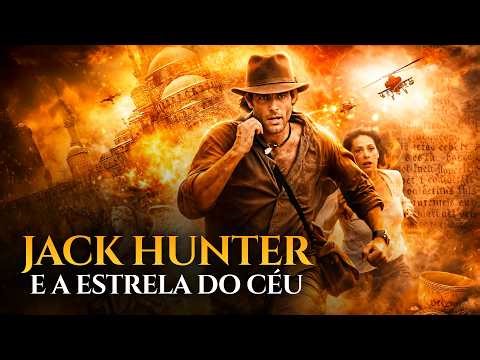Jack Hunter e a Estrela do Céu | 4K | Filme de ação | Português