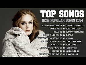 Top 100 Songs 2024 - Greatest Hits Full Album 2024 - The Best Songs 2024