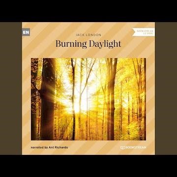 Chapter 121 - Burning Daylight