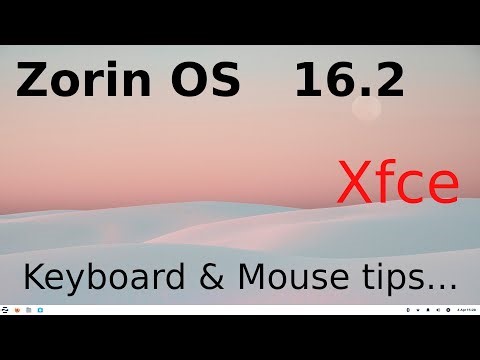 Zorin OS 16.2 - Xfce - Mouse and Keyboard tips for every user .